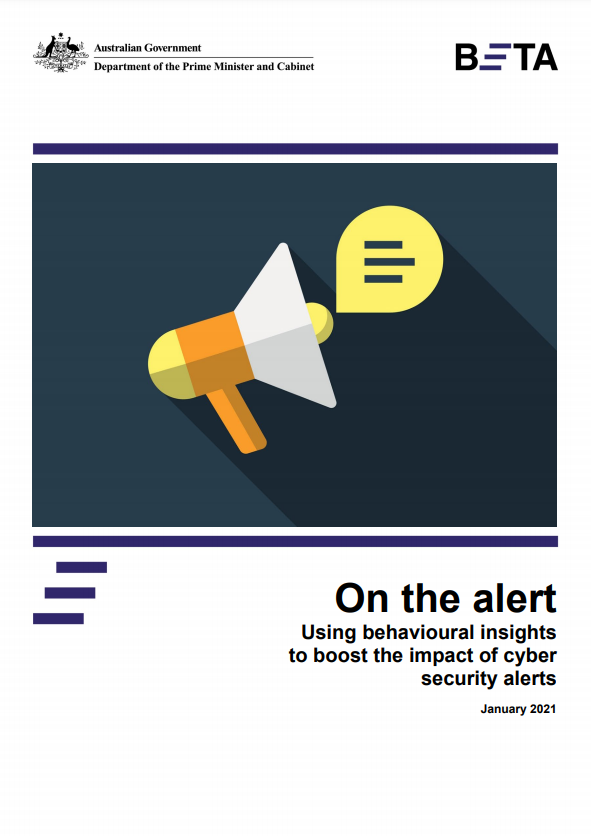 On the alert: Using behavioural insights to boost the impact of cyber security alerts