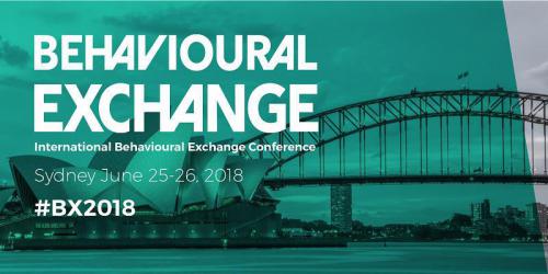 Behavioural Exchange, International Behavioural Exchange Conference. Sydney June 25–26 2018 #BX2018